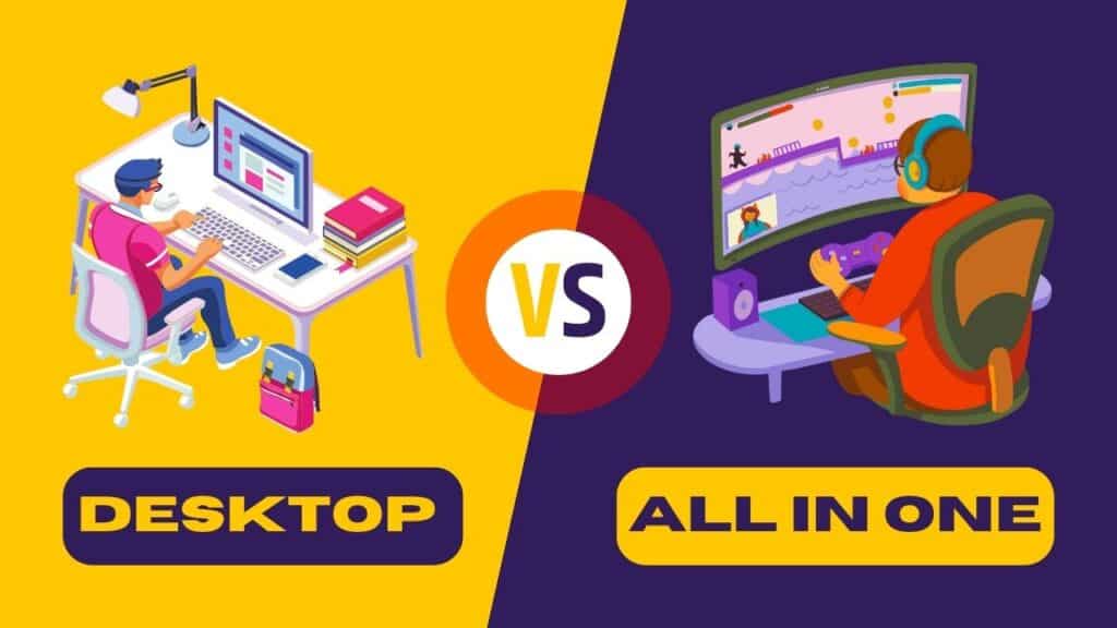 All in one vs desktop