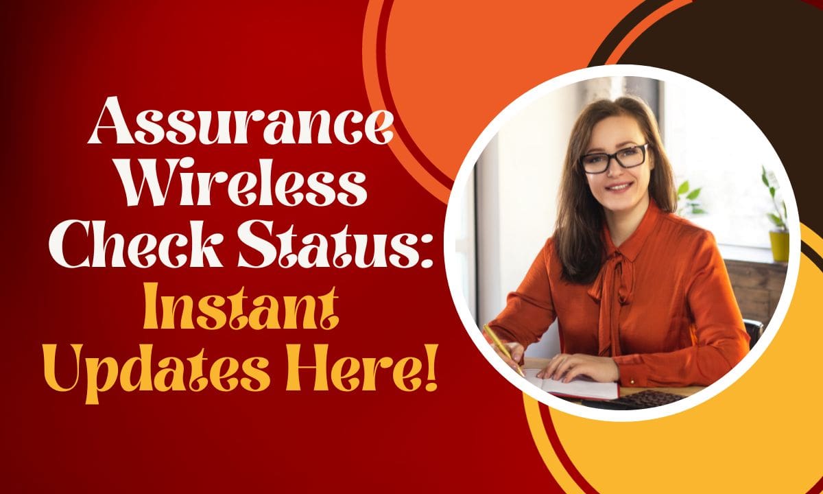 Assurance Wireless Check Status Instant Updates Here