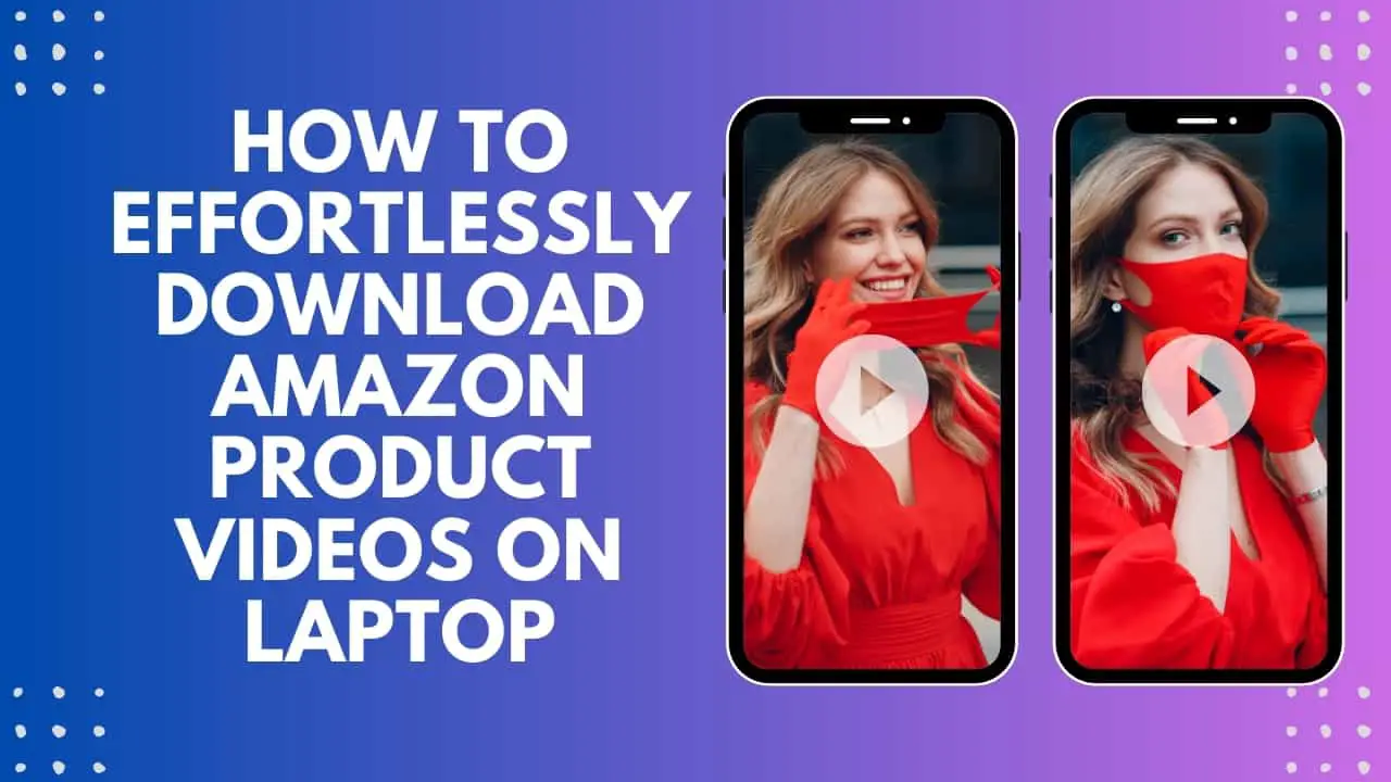 Download Amazon Product Video