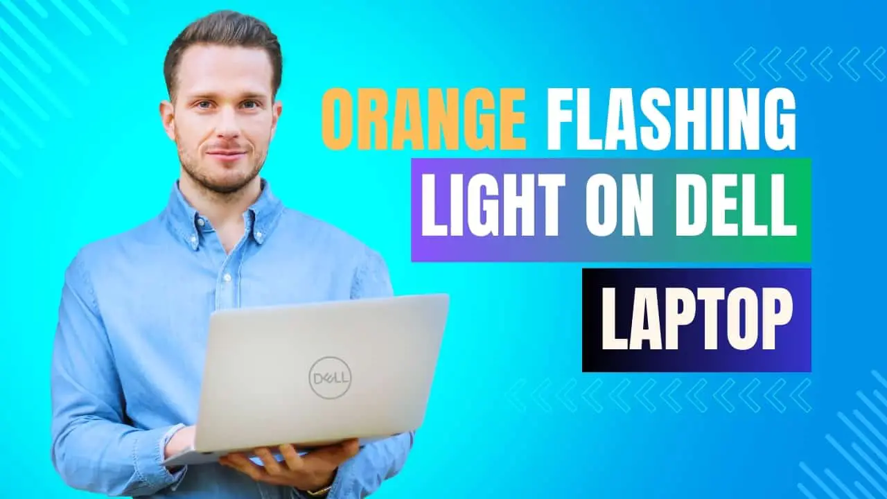 Orange Flashing Light on Dell Laptop