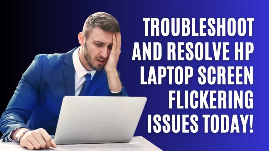 Screen Email Issue Hp Laptop Screen Flickering Issues | Best Guide 2026