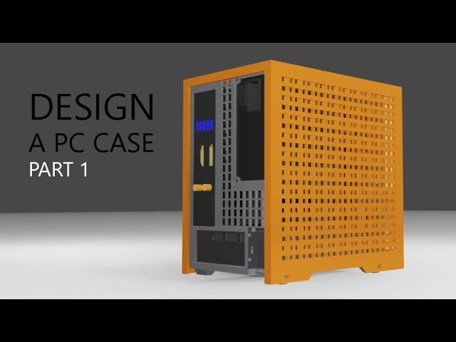 Designing a Pc Case